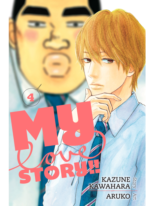 Title details for My Love Story!!, Volume 4 by Kazune Kawahara - Available